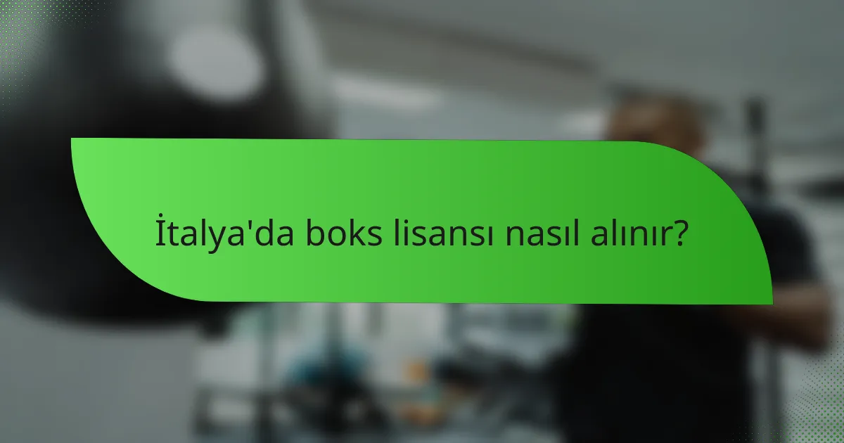 İtalya'da boks lisansı nasıl alınır?
